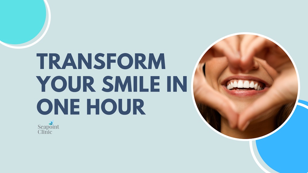 Transform your smile in one hour!