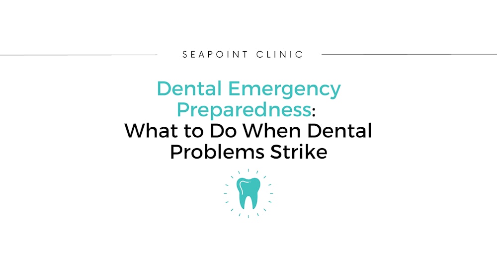 Dental Emergency Preparedness: What to Do When Dental Problems Strike