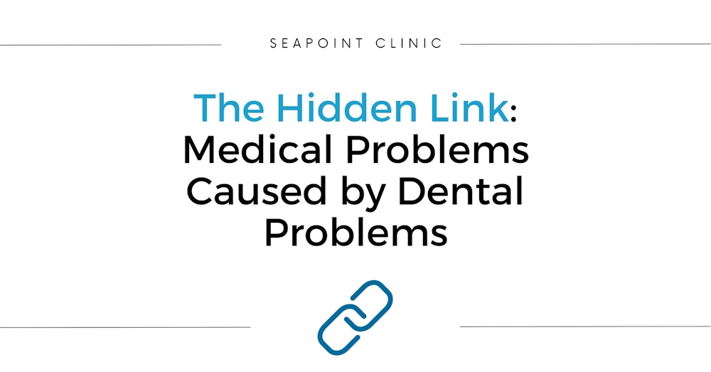 The Hidden Link: Medical Problems Caused by Dental Problems