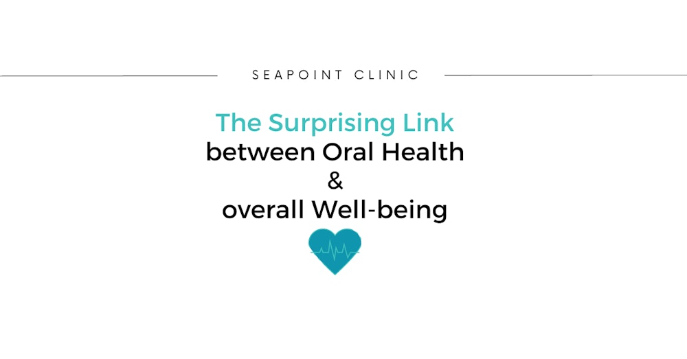 The Surprising Link Between Oral Health and Overall Well-being