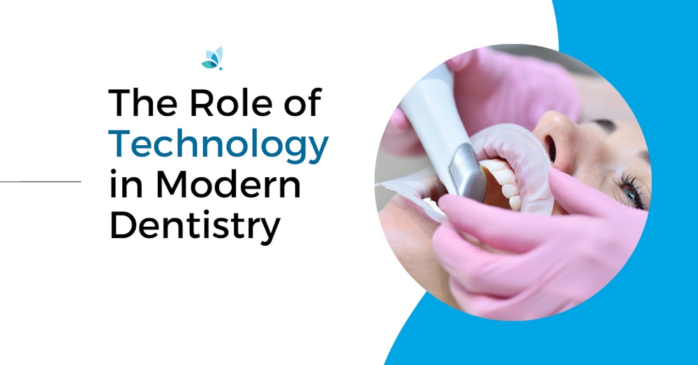 The Role of Technology in Modern Dentistry: Elevating Your Dental Experience